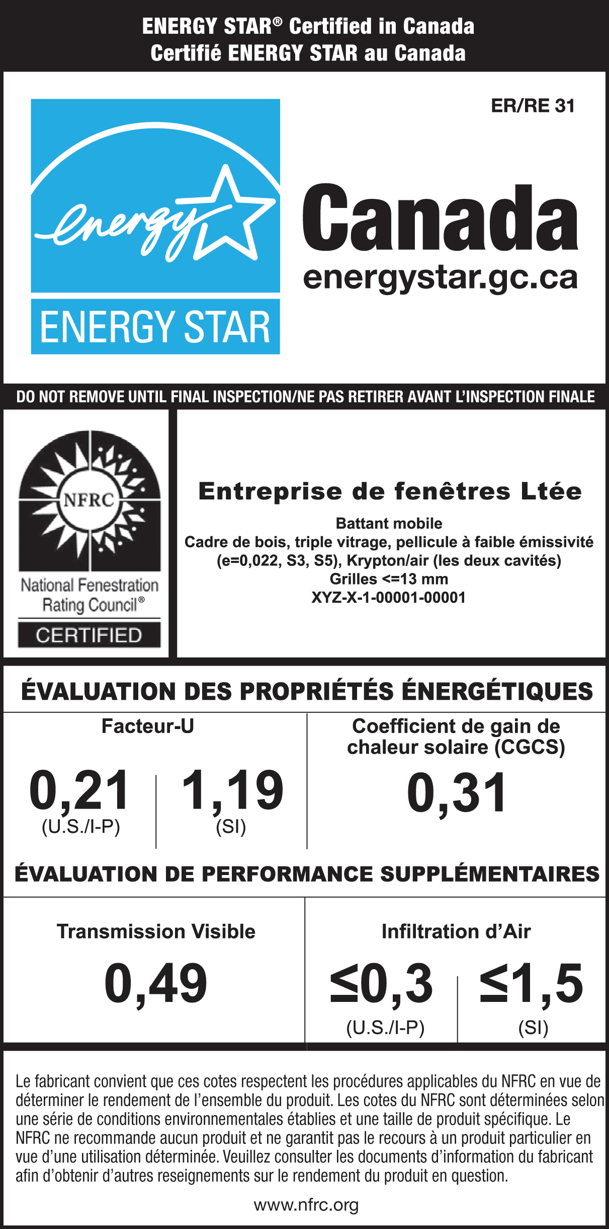 Modèle d’étiquette temporaire ENERGY STAR/NFRC pour fenêtre. La section ENERGY STAR comporte la marque de certification ENERGY STAR ainsi que du texte indiquant que le produit est certifié pour tout le Canada. La section NFRC comporte la marque de certification NFRC ainsi que les valeurs de rendement du produit, son nom de fabrique et la description du modèle.